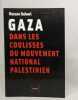 Gaza : dans les coulisses du mouvement national palestinien. Balawi Hassan Prazan Michaël