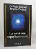 La medecine superlumineuse. Dutheil Regis