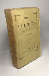 Etudes sur L'ALLEMAGNE renfermant Une histoire de la peinture allemande --- seconde édition 1850