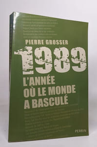1989 : l'année où le monde a basculé