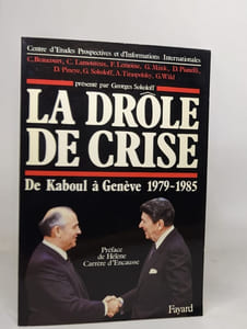 La drole de crise / de kaboul a Genève 1979-1985