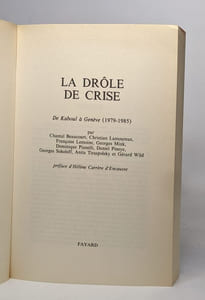 La drole de crise / de kaboul a Genève 1979-1985