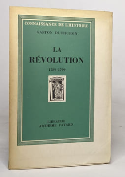 La révolution 1789-1799. Duthuron Gaston