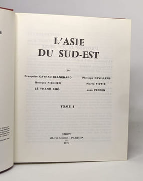 L'asie du sud-est en 2 volumes. PERRIN Fischer Devilliers Fistié Cayrac-blanchard Thanh Khoi