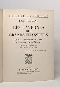 Les cavernes des grands chasseurs. Baumann Hans