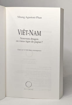 Viêt-Nam. Nouveau dragon ou vieux tigre de papier. Agustoni-Phan Nhung