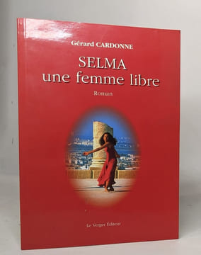 Selma: Une femme libre. Cardonne Gérard