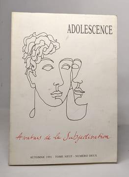 Adolescence - avatars de la subjectivation - automne 1991 - tome neuf - numéro deux. undefined