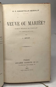 Veuve ou mariée ?. Roman traduit de l'anglais. par J. Butler. GRENVILLE-MURRAY (E.-C.)