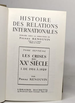 Histoire des relations internationales - tome septième: les crises du XXe siècle I de 1914 à 1929. Renouvin Pierre