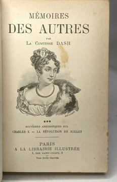 Mémoires des autres Souvenirs anecdotiques sur Charles X et La Révolution de Juillet. La Comtesse Dash