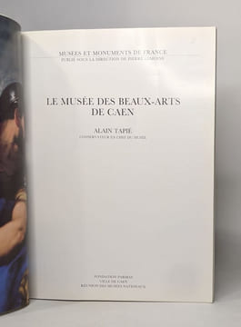 Le Musée des beaux-arts de Caen. Alain Erlande-Brandenburg