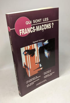 Qui sont les francs-macons ? (Amarande). Raphaël Christian