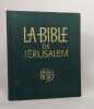 La bible de jerusalem: La sainte bible. 