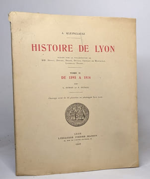 Histoire de lyon - tome II de 1595 à 1814. DUBOIS Kleinclausz A Dutacq