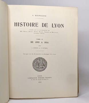 Histoire de lyon - tome II de 1595 à 1814. DUBOIS Kleinclausz A Dutacq