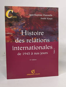 Histoire des relations internationales : Tome 2 De 1945 à nos jours