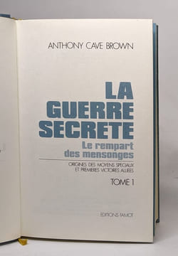 La guerre secrète / le rempart des mensonges tome 1. Cave Brown Anthony