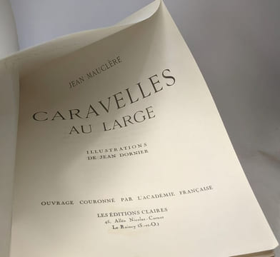 Caravelles au large - illustrations de Jean Dornier - Exemplaire numéroté 792. Mauclère Jean