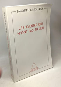 Ces avenirs qui n'ont pas eu lieu