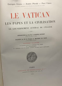 Le Vatican : les papes et la civilisation le gouvernement central de l'eglise. Iintroduction par Cardinal Bourret.Ouvrage illustre de 2 gravures au ...