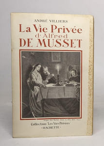 La vie privée d'Alfred de Musset