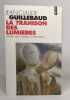 Trahison Des Lumi'res. Enqute Sur Le D'Sarroi Contemporain(la) (Points documents) (French Edition). Guillebaud Jean-Claude