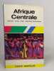 Afrique Centrale: Cameroun Congo Gabon République Centrafricaine. Klotchkoff Jean-Claude