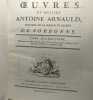 Oeuvres de Messire Antoine Arnauld - TOME Dix-Neuvième - contenant la 3e partie entière et les 13 premiers nombres de la 4e partie de la 4e classe - ...