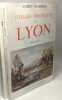 Lyon au XVIIIe siècle + Vieilles chroniques de Lyon (10e série) + Les grandes heures de Bellecour 45 illustrations. Albert Champdor