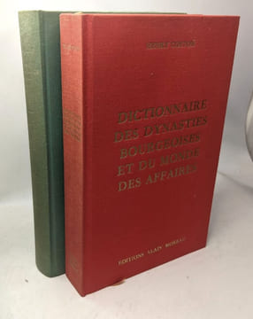 Dictionnaire des dynasties bourgeoises et du monde des affaires + Dictionnaire des 10 000 dirigeants politiques français (1977-1978). Coston Henry ...