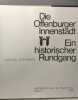 Die Offenburger Innenstadt :Ein histor. Rundgang. Veröffentlichungen des Stadtarchivs Offenburg ; Bd. 2. Friedmann Michael