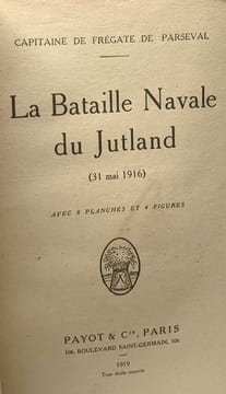 La Bataille navale du Jutland (31 mai 1916). Capitaine de Frégate de Parseval