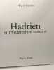 Hadrien et l'architecture romaine. Collection : La démarche des bâtisseurs. Henri Stierlin