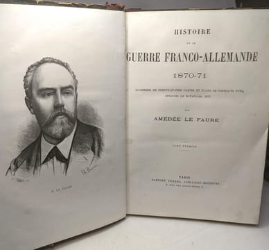 Histoire de la guerre franco-allemande 1870-71 - TOME PREMIER. amédée le faure