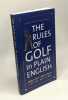 The Rules of Golf in Plain English Third Edition. Kuhn Jeffrey S. Garner Bryan A