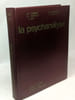 La psychanalyse - Le point de la question. C. SEMPE J.L. DONNET J. SAY G. LASCAULT