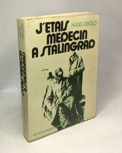 J'etais medecin à Stalingrad. Traduit de l'allemand par R. BREIZ