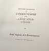 Histoire g&eacute;n&eacute;rale de l'enseignement et de l'&eacute;ducation en France - En 4 tomes - 1/ Des origines &agrave; la Renaissance - 2/ De Gutenberg aux Lumi&egrave;res - 3/ De ...