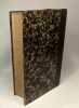 Proc&egrave;s Fran&ccedil;ois Anneessens - TOME PREMIER (1862) + TOME SECOND (1863) --- XVIIIe si&egrave;cle --- 2 tomes compil&eacute;s en un volume. GALESLOOT L. Chef De ...
