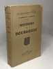 Histoire de bourgogne. J DROVOT H. & CALMETTE