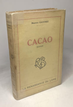 Cacao - édition 1925. Gauchez Maurice