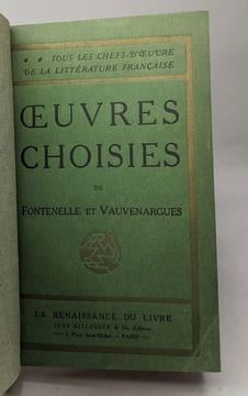 Oeuvres choisies Collection Tous les chefs d'oeuvre de la littérature française. Fontenelle & Vauvenargues