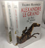 Alexandre Le Grand - 3 tomes: 1/ Le fils du songe + 2/ Les sables d'Ammon + 3/ Les Confins du Monde. Manfredi