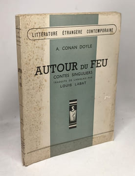 Autour du feu contes singuliers / littérature étrangère contemporaine. Conan Doyle