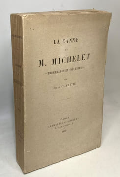 La canne de M. Michelet promenades et souvenirs. Jules Claretie