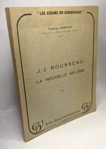 J.-J. Rousseau la nouvelle Héloïse / les cours de Sorbonne