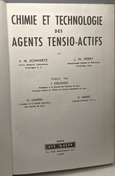 Chimie et Technologie des agents tensio-actifs. J. W. Perry A. M. Schwartz Colonge Marey Chapas
