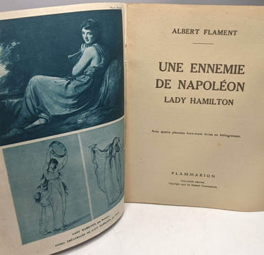 Une ennemie de Napoléon Lady Hamilton. Flament Albert