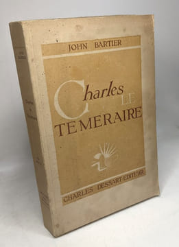 Charles le Téméraire. BARTIER JOHN